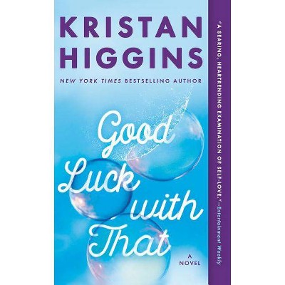 Good Luck With That -  Reprint by Kristan Higgins (Paperback)