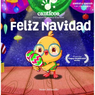 Feliz Navidad - (Canticos Bilingual Nursery Rhymes) by  Susie Jaramillo (Board Book)