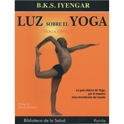 Luz Sobre El Yoga - by  B K S Iyengar (Paperback)