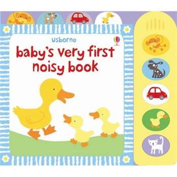 Baby's Very First Noisy Book - (Baby's Very First Books) by  Fiona Watt (Board Book)