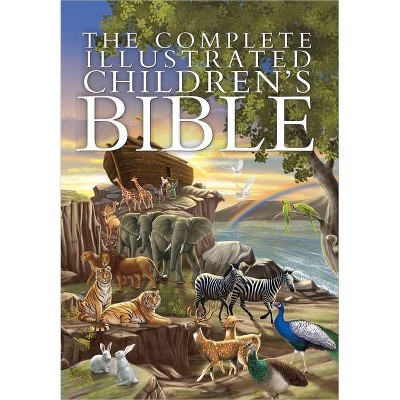 The Complete Illustrated Children's Bible - (Complete Illustrated  Children's Bible Library) by Janice Emmerson (Hardcover)