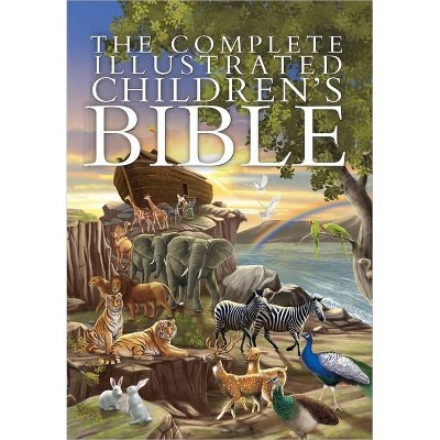 The Complete Illustrated Children's Bible - (Complete Illustrated Children's Bible Library) by  Janice Emmerson (Hardcover)