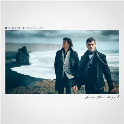 for KING & COUNTRY - Burn The Ships (CD)