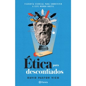 Ética Para Desconfiados - by  David Pastor (Paperback) - 1 of 1