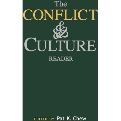 The Conflict and Culture Reader - by  Pat K Chew (Paperback)