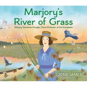 Marjory's River of Grass - by  Josie James (Hardcover) - 1 of 1