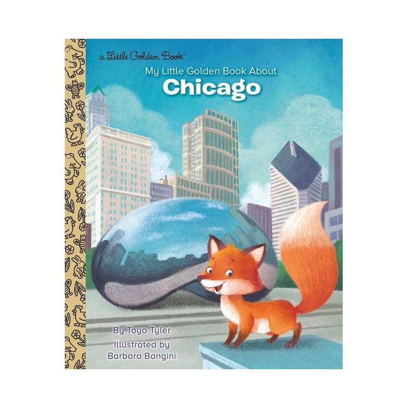 My Little Golden Book about Chicago - by  Toyo Tyler (Hardcover), 1 of 2