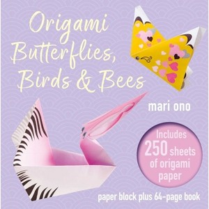 Origami Butterflies, Birds & Bees - by  Mari Ono (Paperback) - 1 of 1