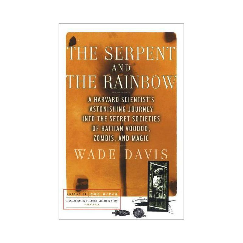 The Serpent and the Rainbow - by  Wade Davis (Paperback), 1 of 2