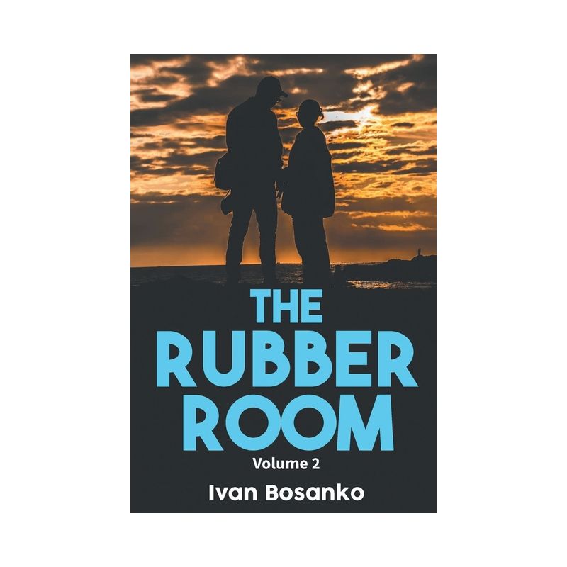 The Rubber Room Volume 2 - by  Ivan Bosanko (Paperback), 1 of 2