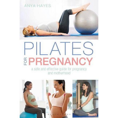 Pilates for Pregnancy - by  Anya Hayes (Paperback)