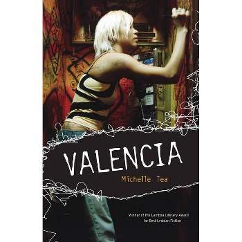 Valencia - (Live Girls) 2nd Edition by  Michelle Tea (Paperback)