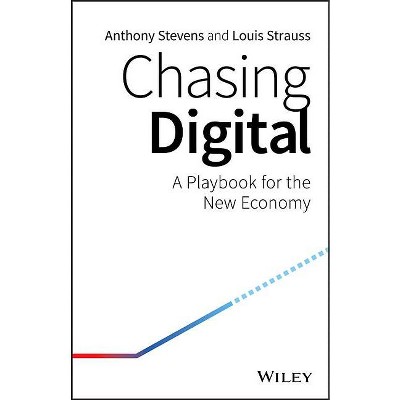 Chasing Digital - by  Anthony Stevens & Louis Strauss (Paperback)