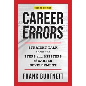 Career Errors - 2nd Edition by  Frank Burtnett (Hardcover) - 1 of 1