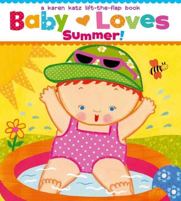 Baby Loves Summer! by Karen Katz (Board Book)