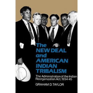 The New Deal and American Indian Tribalism - by  Graham D Taylor (Paperback) - 1 of 1
