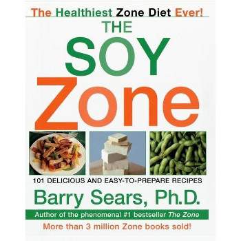 The Soy Zone - by  Barry Sears (Paperback)