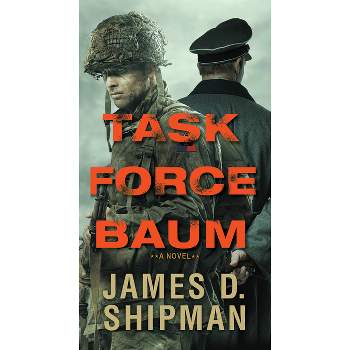 Task Force Baum - by  James D Shipman (Paperback)