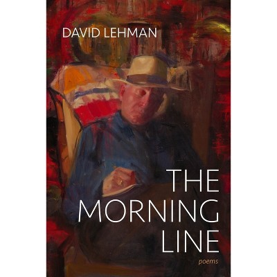 The Morning Line - (Pitt Poetry) by  David Lehman (Paperback)