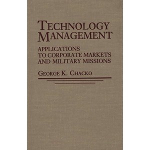 Technology Management - by  George Chacko (Hardcover) - 1 of 1
