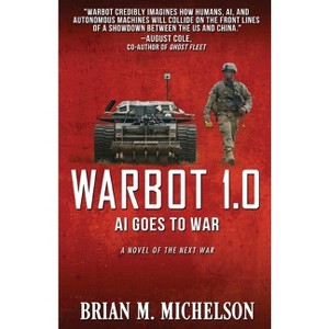 Warbot 1.0 - by  Brian M Michelson (Paperback) - 1 of 1
