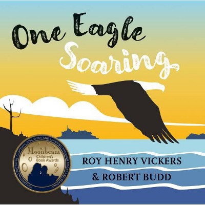 One Eagle Soaring - (First West Coast Books) by  Roy Henry Vickers & Robert Budd (Board Book)