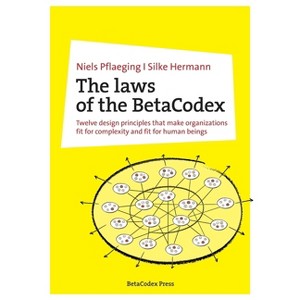 The laws of the BetaCodex - by  Niels Pflaeging & Silke Hermann (Paperback) - 1 of 1
