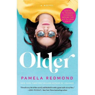 Older - (A Younger Novel) by  Pamela Redmond (Paperback)