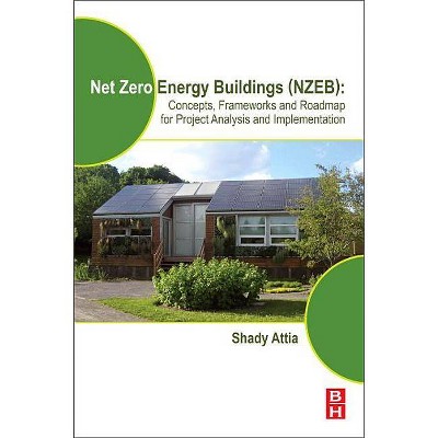 Net Zero Energy Buildings (Nzeb) - by  Shady Attia (Paperback)