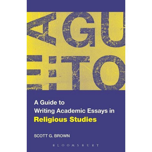 a guide to writing academic essays in religious studies