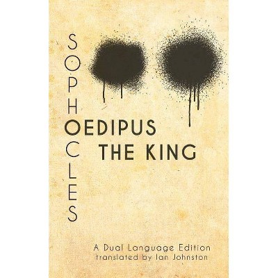 Sophocles' Oedipus the King - by  Stephen a Nimis & Edgar Evan Hayes (Paperback)