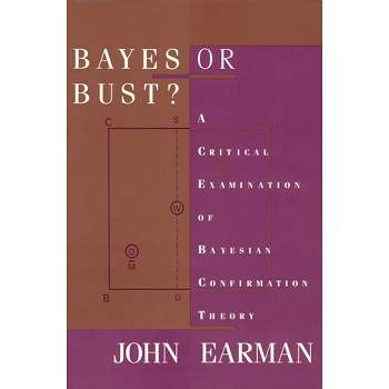Bayes or Bust? - by  John Earman (Paperback)