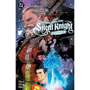 Batman - Santa Claus: Silent Knight Returns - by  Jeff Parker (Paperback) - 1 of 1
