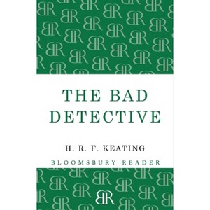 The Bad Detective - by  H R F Keating (Paperback) - 1 of 1