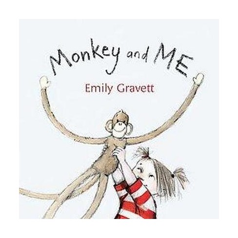 Monkey And Me By Emily Gravett Hardcover Target