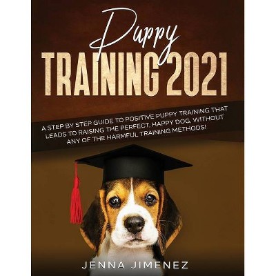 Puppy Training 2021 - by  Jenna Jimenez (Paperback)