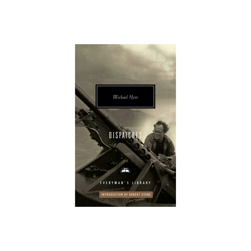 ISBN 9780307270801 product image for Dispatches - (Everyman's Library Contemporary Classics) by Michael Herr (Hardcov | upcitemdb.com