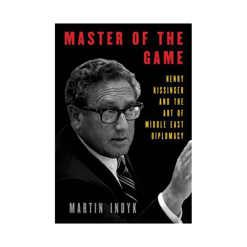 Master of the Game - by  Martin Indyk (Hardcover), 1 of 2