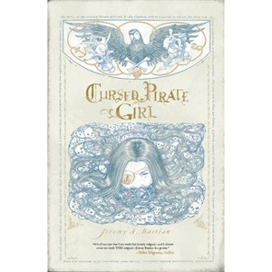 Cursed Pirate Girl - by  Jeremy Bastian (Paperback) - 1 of 1