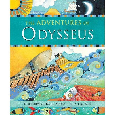 The Adventures of Odysseus - by  Hugh Lupton (Paperback)