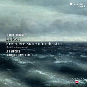 François-Xavier Roth - Debussy: La Mer & Premiere Suite D'orchestre (CD) - 1 of 1