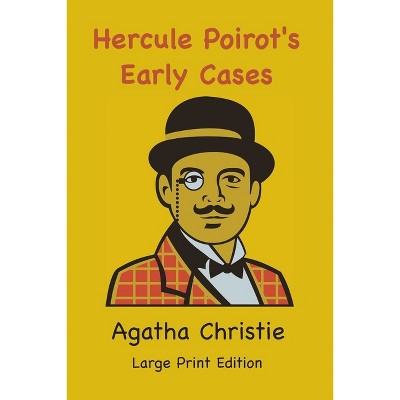 Hercule Poirot's Early Cases - Large Print by  Agatha Christie (Paperback)