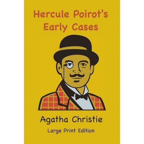Hercule Poirot's Early Cases - Large Print By Agatha Christie