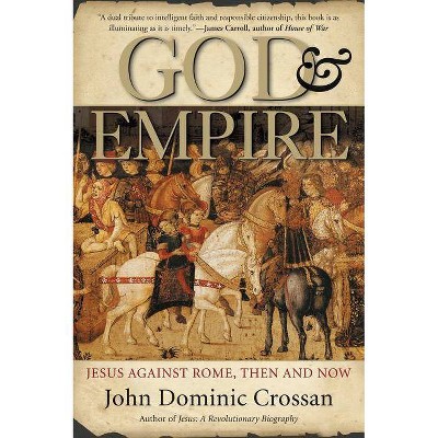 God and Empire - by  John Dominic Crossan (Paperback)