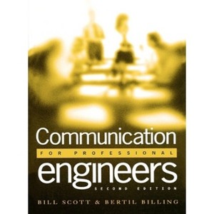Communication for Professional Engineers - 2nd Edition by  Bill Scott & Bertil Billing (Paperback) - 1 of 1