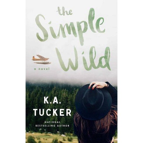 The Simple Wild - by  K a Tucker (Paperback) - image 1 of 1