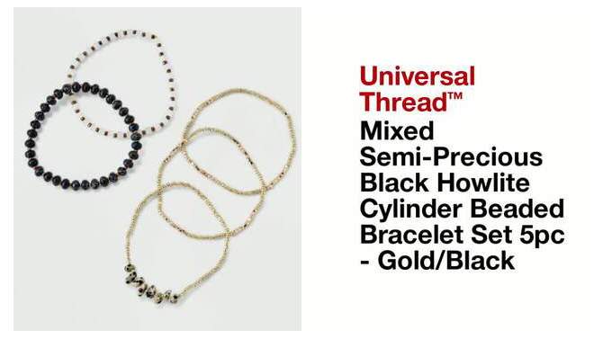 Mixed Semi-Precious Black Howlite Cylinder Beaded Bracelet Set 5pc - Universal Thread&#8482; Gold/Black, 2 of 8, play video