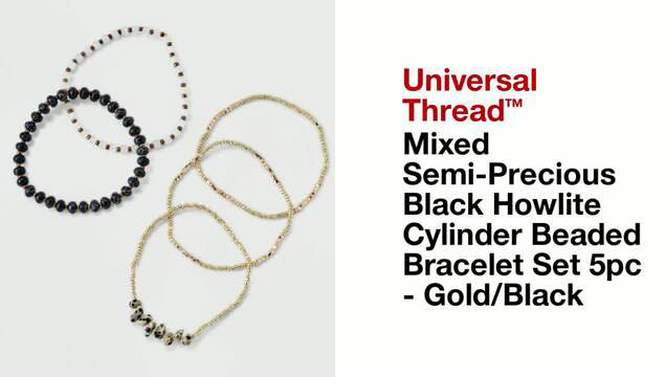 Mixed Semi-Precious Black Howlite Cylinder Beaded Bracelet Set 5pc - Universal Thread&#8482; Gold/Black, 2 of 8, play video
