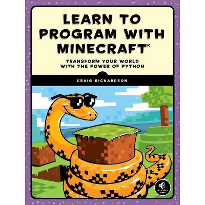 Learn to Program with Minecraft - by  Craig Richardson (Paperback)