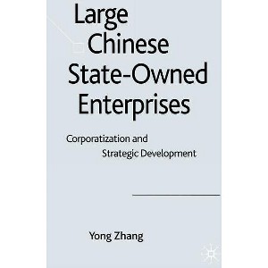 Large Chinese State-Owned Enterprises - by  Y Zhang (Hardcover) - 1 of 1